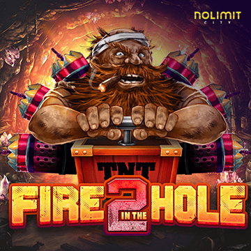 Fire In The Hole 2 - STORYBET138